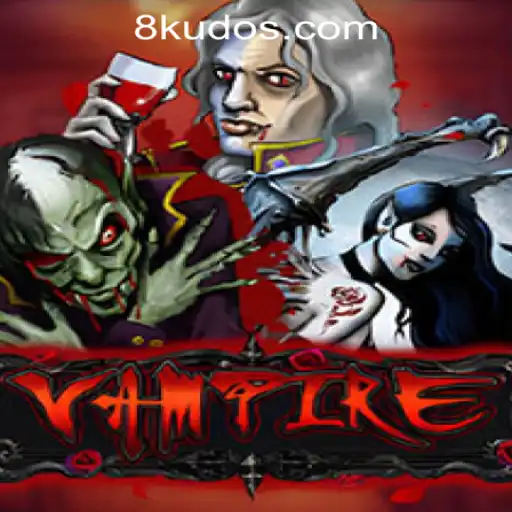 Exploring the Allure of Vampire Games and KUDOS8 Casino Login